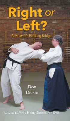 Right or Left?: At Heaven's Floating Bridge by Dickie, Don