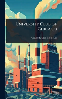University Club of Chicago by University Club of Chicago