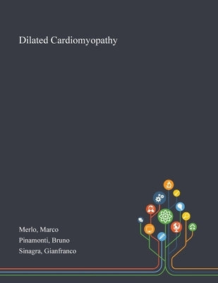 Dilated Cardiomyopathy by Merlo, Marco