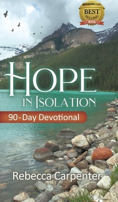 Hope in Isolation: 90-Day Devotional by Carpenter, Rebecca
