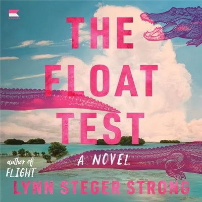 The Float Test by Steger Strong, Lynn