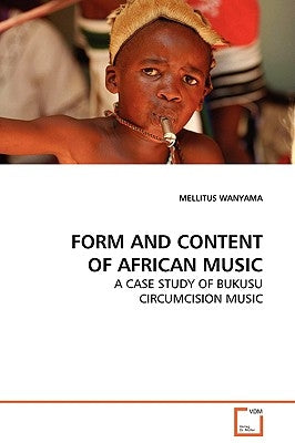 Form and Content of African Music by Wanyama, Mellitus