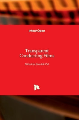Transparent Conducting Films by Pal, Kaushik