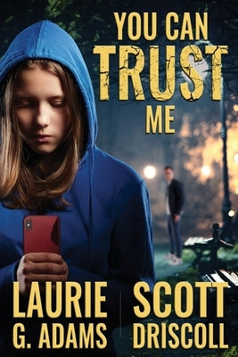 You Can Trust Me by Driscoll, Scott