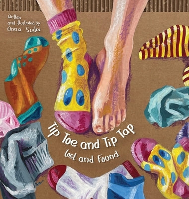 Tip Toe and Tip Tap by de Nogales Sudra, Anna Malgorzata