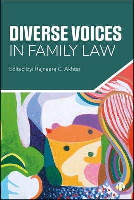 Diverse Voices in Family Law by C. Akhtar, Rajnaara