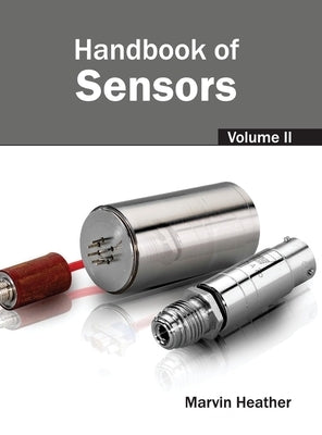 Handbook of Sensors: Volume II by Heather, Marvin