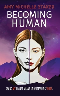Becoming Human by Staker, Amy Michelle