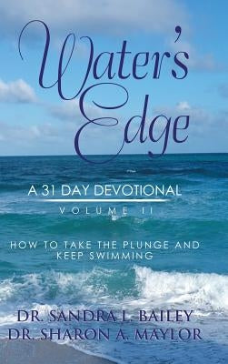 Water's Edge: A 31-Day Devotional, Volume 2 by Bailey, Sandra L.