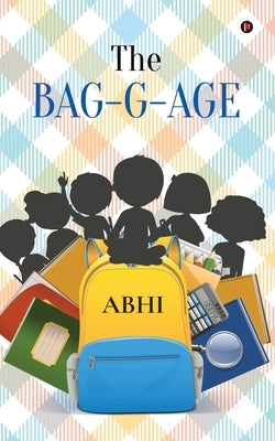 The Bag-G-Age by Abinaya