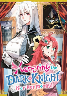 Marrying the Dark Knight (for Her Money) 1 by Suoh, Sometime