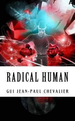 Radical Human: The Anthology by Kivijarvi, Andre Leif