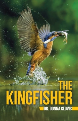 The Kingfisher by Clovis, Donna