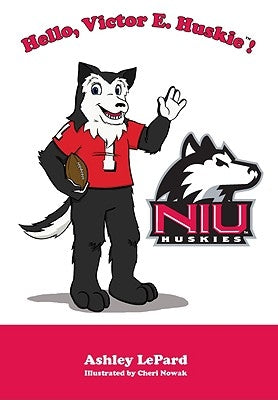 Hello, Victor E. Huskie! by Lepard, Ashley