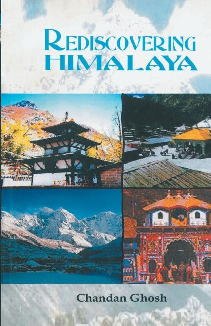 Rediscovering the Himalaya by Ghosh, Chandan