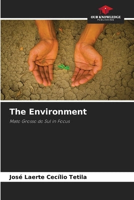 The Environment by Tetila, José Laerte Cecílio