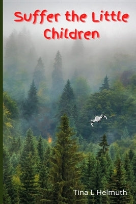 Suffer the Little Children by Helmuth, Tina