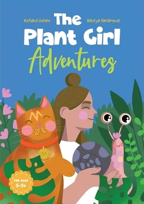 The Plant Girl Adventures by Oshen, Richard