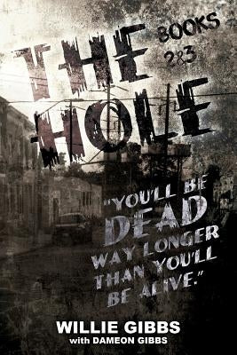 The Hole: Books 2 & 3 by Gibbs, Dameon