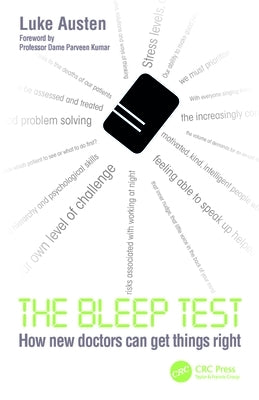 The Bleep Test: How New Doctors Can Get Things Right by Austen, Luke