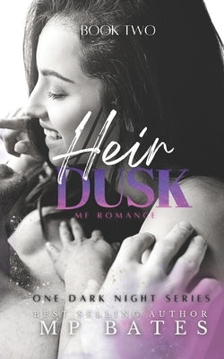 Heir Dusk: A MF Breeding- One Shot Romance: (One Dark Night book two) by Bates, Mp