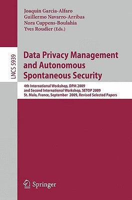 Data Privacy Management and Autonomous Spontaneous Security by Garcia-Alfaro, Joaquin
