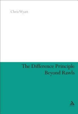 The Difference Principle Beyond Rawls by Wyatt, Chris