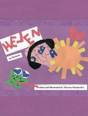 Helen: Dyslexia by Mackiewicz, Theresa