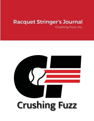 Racquet Stringer's Journal by Grantham, Michael