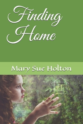 Finding Home by Holton, Mary Sue