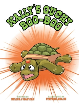 Wally's Ouchy Boo Boo by Bauman, Melina J.