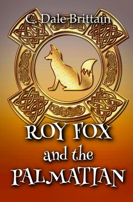 Roy Fox and the Palmatian by Brittain, C. Dale