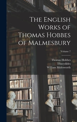 The English Works of Thomas Hobbes of Malmesbury; Volume 7 by Homer