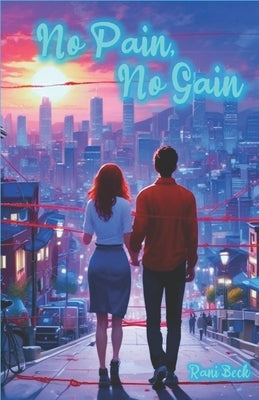 No Pain, No Gain by Beck, Rani