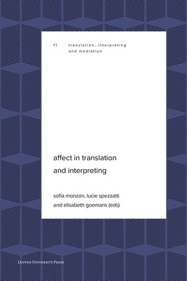 Affect in Translation and Interpreting by Monzón, Sofía