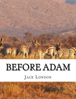 Before Adam by Jack London