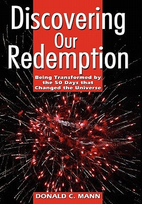 Discovering Our Redemption by Mann, Donald C.