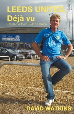 Leeds United, Deja Vu by Watkins, David