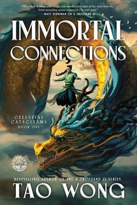 Immortal Connections: An Epic Fantasy Novel by Wong, Tao