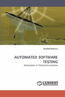 Automated Software Testing by Mathura, Randall