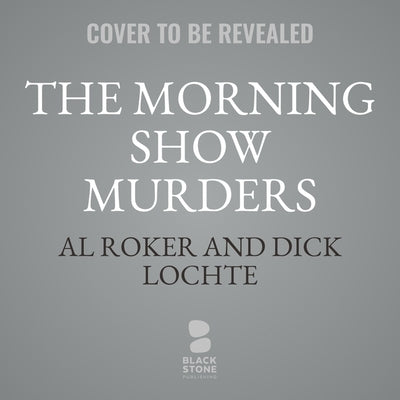 The Morning Show Murders by Roker, Al