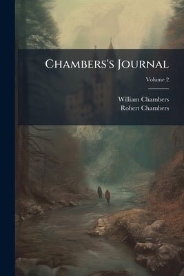 Chambers's Journal; Volume 2 by Chambers, William