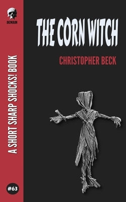 The Corn Witch by Beck, Christopher