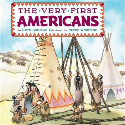 The Very First Americans by Ashrose, Cara