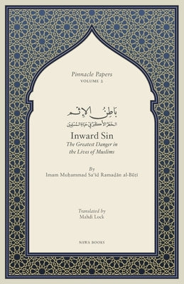 Inward Sin: The Greatest Danger in the Lives of Muslims by Lock, Mahdi