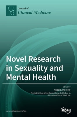 Novel Research in Sexuality and Mental Health by Montejo, Angel L.