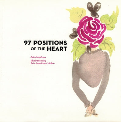 97 Positions of the Heart by Josephson, Jaik
