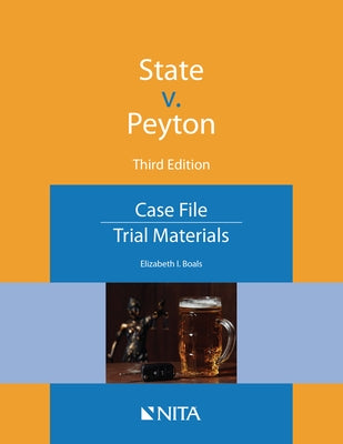 State V. Peyton: Case File by Boals, Elizabeth I.