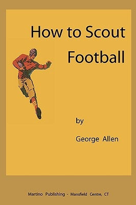 How to scout football by Allen, George