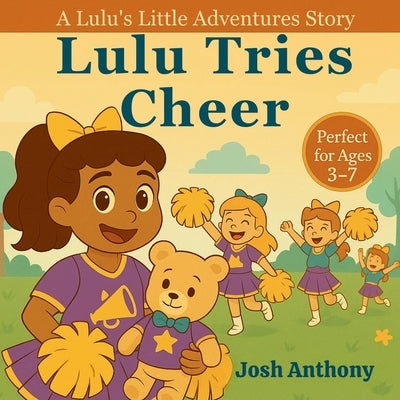 Lulu Tries Cheer by Anthony, Josh